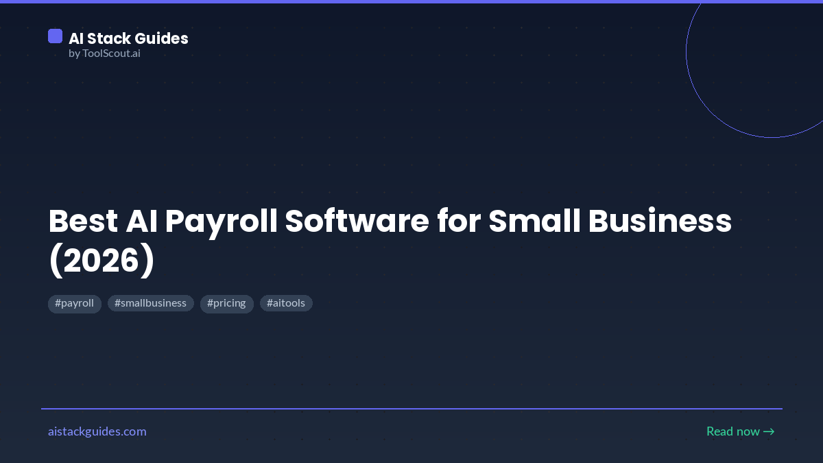 Best AI Payroll Software for Small Business in 2026: Pricing, Honest Picks, and Where the AI Actually Helps
