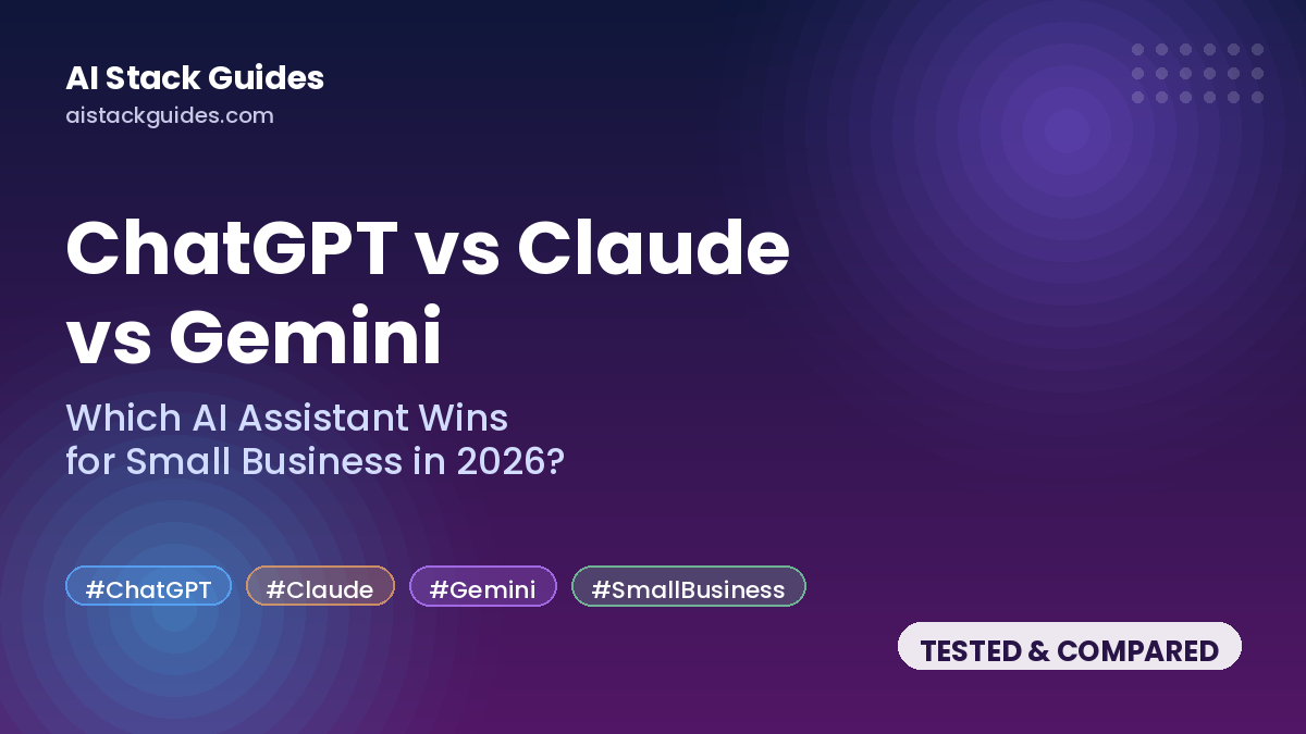 ChatGPT vs Claude vs Gemini: Which AI Assistant Wins for Small Business in 2026?